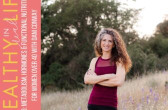 206: Metabolism, Hormones & Useful Diet for Ladies over 40 with Dani Conway